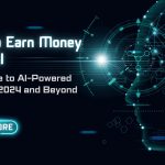 How to Earn Money Using AI: Your Guide to AI-Powered Income in 2024 and Beyond