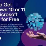 How to Get Windows 10 or 11 and Microsoft Office for Free